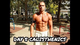 HOW TO BEGIN YOUR FIRST WORKOUT CALISTHENICS  / DAY 5
