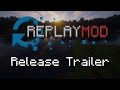 Minecraft Replay Mod - Official Release Trailer
