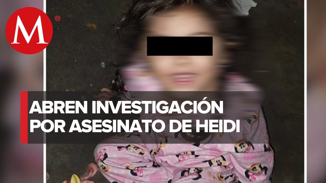 ¿El ejército mato a la niña Heidi en Nuevo Laredo?