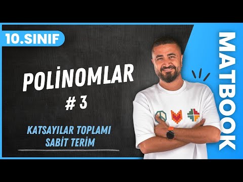 Polinomlar 3 | Katsayılar Toplamı ve Sabit Terim | 10.SINIF MATEMATİK MatBook | 2024