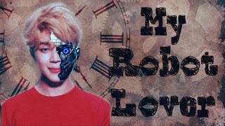 My Robot Lover FINAL Ep 8~BTS Jimin FF