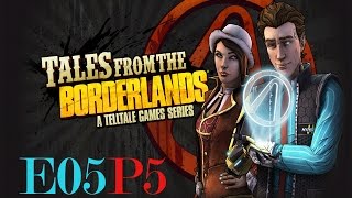 Tales from the Borderlands Walkthrough Episode #05:The Vault of the Traveler Part #5 No Commentary