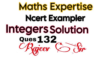 NCERT EXEMPLAR INTEGERS CLASS 7 QUES 132 solution