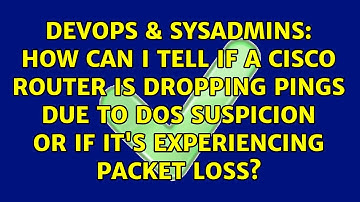 How can I tell if a cisco router is dropping pings due to DOS suspicion