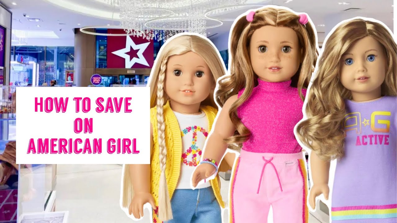 8 Ways / How to Save on AG American Girl Brand A Guide for Parents & Grandparents YouTube