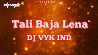 Tali Baja Lena ( 150 Bpm Remix ) DJ VYK | Album Download Link