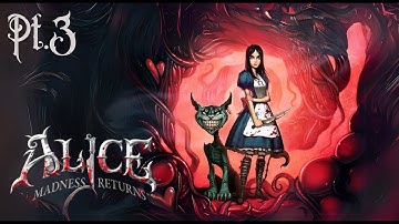 Down the Rabbit Hole🖤🔪🦷 | Alice: Madness Returns Pt. 3
