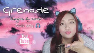 Grenade (slowed version) Regina Rj cover