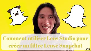Tuto Lens Studio : Comment utiliser Lens Studio pour créer une Lense / filtre pour Snapchat 👻
