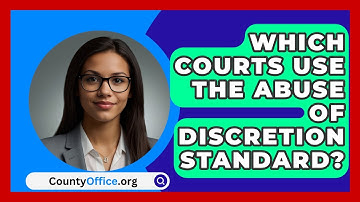 Which Courts Use The Abuse Of Discretion Standard? - CountyOffice.org