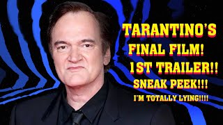 Tarantino&#39;s 10th film revealed-1st totally bogus trailer!