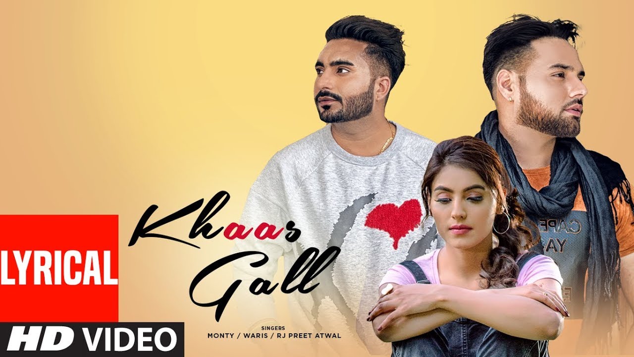 Khaas Gall: Monty & Waris | Full Lyrical Video Song | Latest Punjabi Songs | T-Series Apna Punjab
