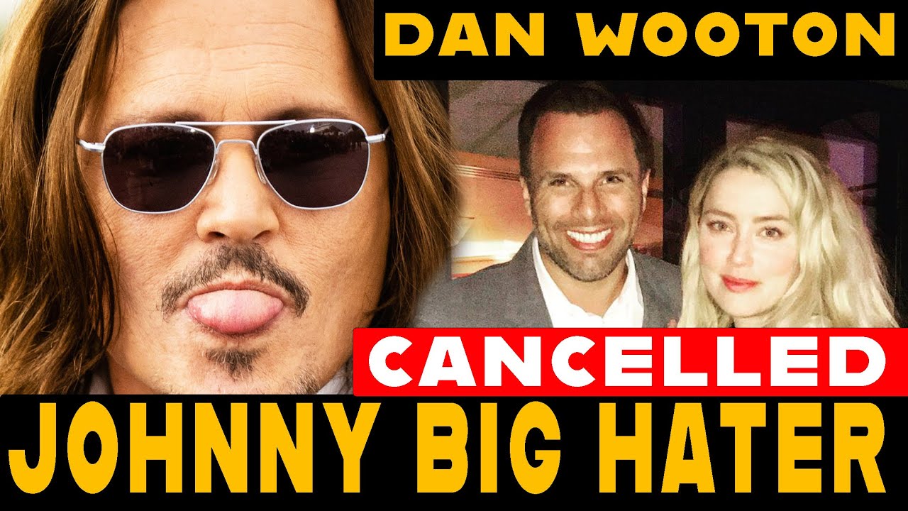 Johnny Depp big Hater Dan Wootton gets cancelled and cries for support
