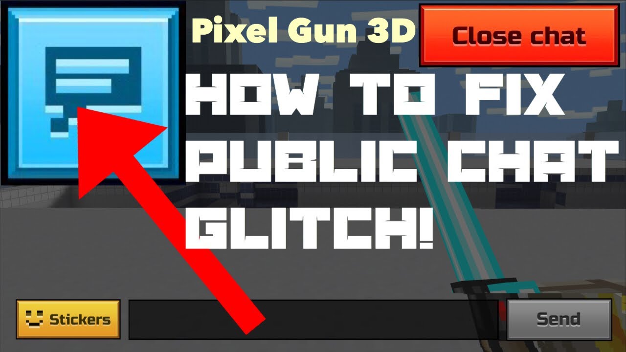 How to fix glitch ( public chat glitch ) | Pixel Gun 3D