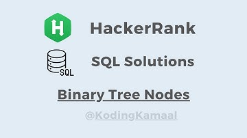 Binary Tree Nodes || HackerRank SQL Solution