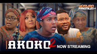 AKOKO 2 (Season) Latest Yoruba Movie 2024 Ronke Odusanya| Binta AyoMogaji | Biola Adebayo Togo Movie
