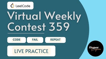 LeetCode Virtual Weekly Contest 359 | Live Stream