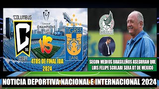 Previa Columbus Crew vs Tigres Cuartos de Final Concacaf 2024 | Scolari seria DT de México