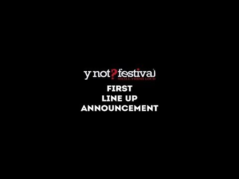 Y NOT 2014 FIRST LINE UP ANNOUNCEMENT