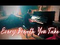 Every Breath You Take – Piano Cover (The Police/Sting)
