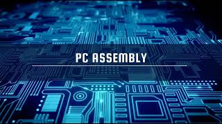 PC DISASSEMBLY & ASSEMBLY