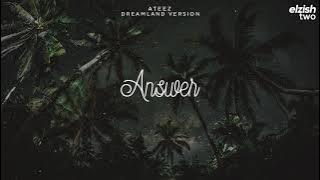 ATEEZ - Answer | Dreamland Version