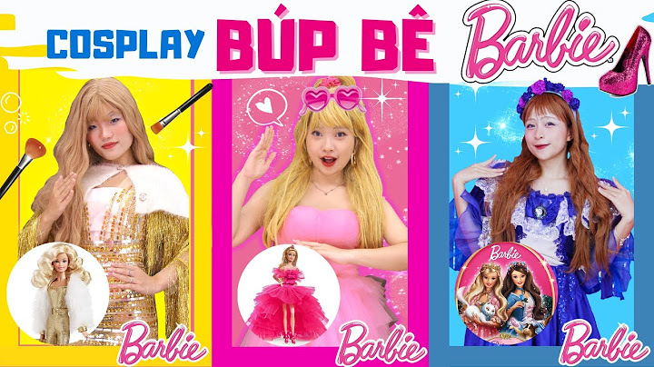 Công chúa BIẾN HÌNH BÚP BÊ BARBIE - Khi Barbie biến mất khỏi thế giới