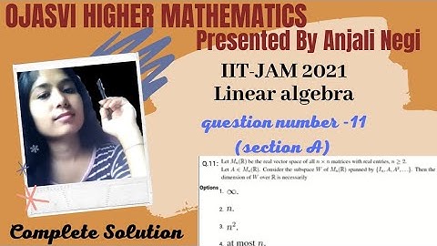 IIT-JAM 2021 Mathematics Solution Section-A Q.No11 Linear Algebra | CSIR-NET, GATE .