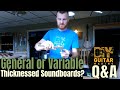 Q&amp;A | General or Variable Thicknessed Soundboards?