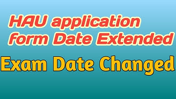 CCS HAU application form date Extended| Exam date Changed| New exam date 2023