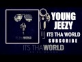Young jeezy  damn liar  its tha world mixtape