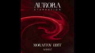 Aurora - Starvation Moraitov Edit Morcss016