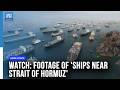 WATCH: Iran State Media Shares Footage of 'Ships Near Strait of Hormuz' | Dawn News English