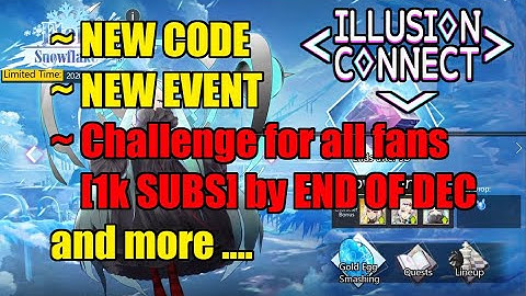 Illusion Connect: News flash for you! New code, event, challenges & more ..