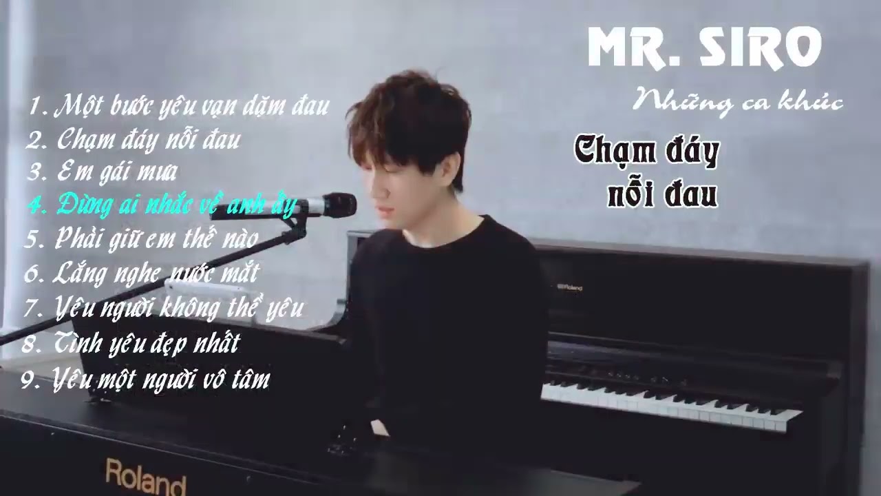 Những Bài Hát Hay Nhất Của Mr Siro 2021 Piano Version