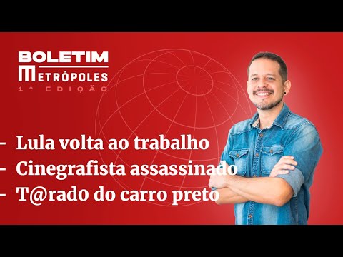 A volta de Lula/ Cinegrafista assassinado / T@rad0 do carro preto – Boletim Metrópoles 1ª edição