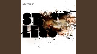 Video thumbnail of "Stateless - Bloodstream"