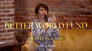 Better World Fund Venice 2024 | Masterclass | Daniela Piana
