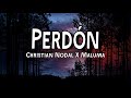 Perdón - Christian Nodal ft Maluma (Letra/Lyrics)
