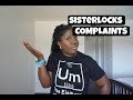 Sisterlocks Complaints