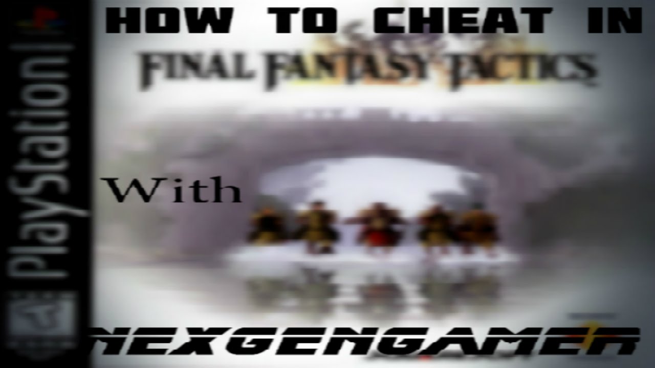 Great Cheat Table for Final Fantasy Tactics - The War of the Lions!