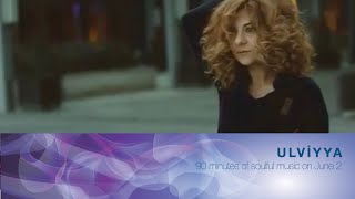 Ulviyya - 90 minutes of soulful music screenshot 4