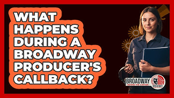 What Happens During a Broadway Producer