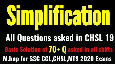 Simplification | All Questions asked in SSC CHSL 2019 by Rohit Tripathi