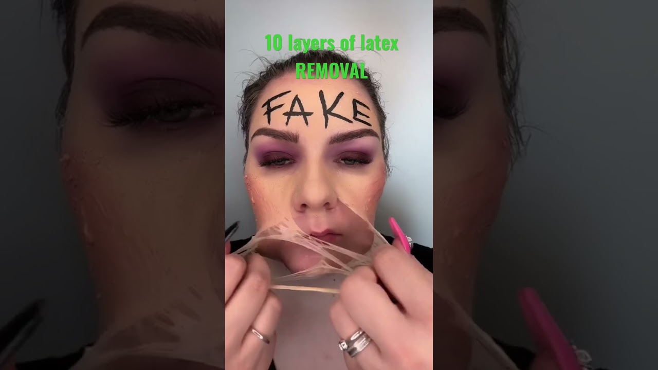 10 layers of latex + make up removal | 