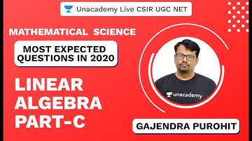 Most Expected Questions| Part-C– Linear Algebra | Mathematical Science| CSIR UGC NET 2020 |Gajendra