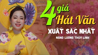 4 Giá Hát Văn Xuất Sắc Nhất - NSND Lương Thùy Linh,NS Xuân Nghĩa, NS Hoài Thanh - hát văn cực hay