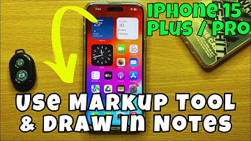 iPhone 15 / Plus / Pro Use Markup Tool & Draw In Notes || IOS 17