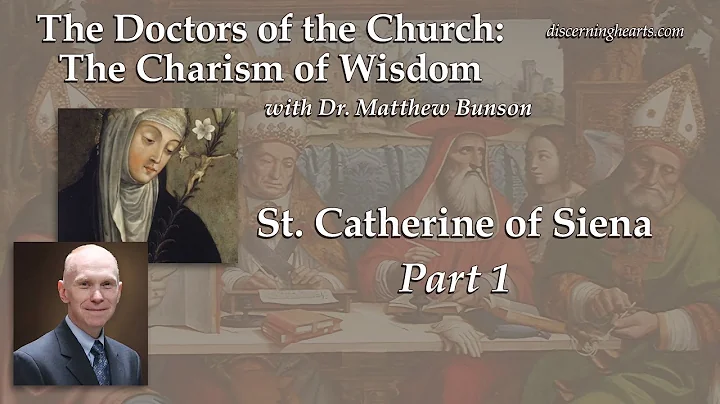 St. Catherine of Siena, pt. 1  The Doctors of the Church w/ Dr. Matthew Bunson