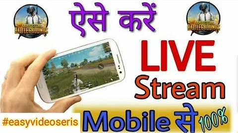 How To Stream PUBG Mobile Live From Your Android Phone ? #easyvideoseries